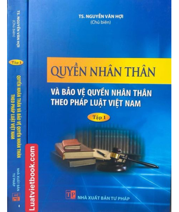 Quyền nhân thân và  bảo vệ quyền nhân thân theo pháp luật Việt Nam -Tập 1 