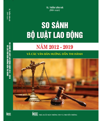 So Sánh Bộ Luật Lao Động Năm 2012-2019 Và Các Văn Bản Hướng Dẫn Thi Hành